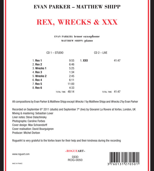 Evan Parker - Matthew Shipp - Rex, Wrecks & XXX | RogueArt (ROG-0050) - 2 Evan Parker - Matthew Shipp - Rex, Wrecks & XXX | RogueArt (ROG-0050) - 2