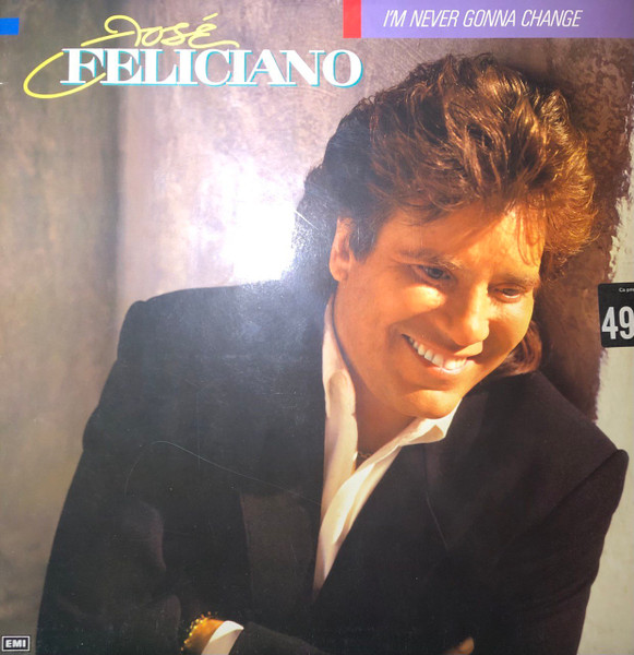 José Feliciano - I'm Never Gonna Change | EMI (064 7 91979 1) - 2 José Feliciano - I'm Never Gonna Change | EMI (064 7 91979 1) - 2