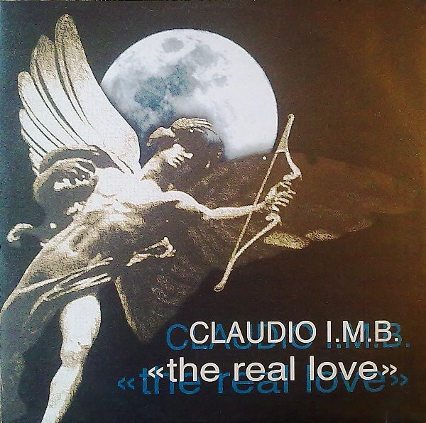 Claudio I.M.B. - The Real Love | Go Ahead Records (GOA 006) - main