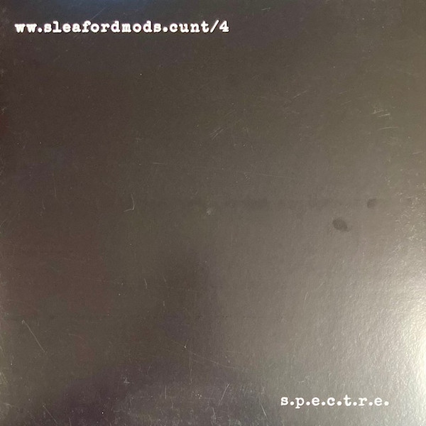Sleaford Mods - S.P.E.C.T.R.E. | A52 Sounds (A52CD004) Sleaford Mods - S.P.E.C.T.R.E. | A52 Sounds (A52CD004)