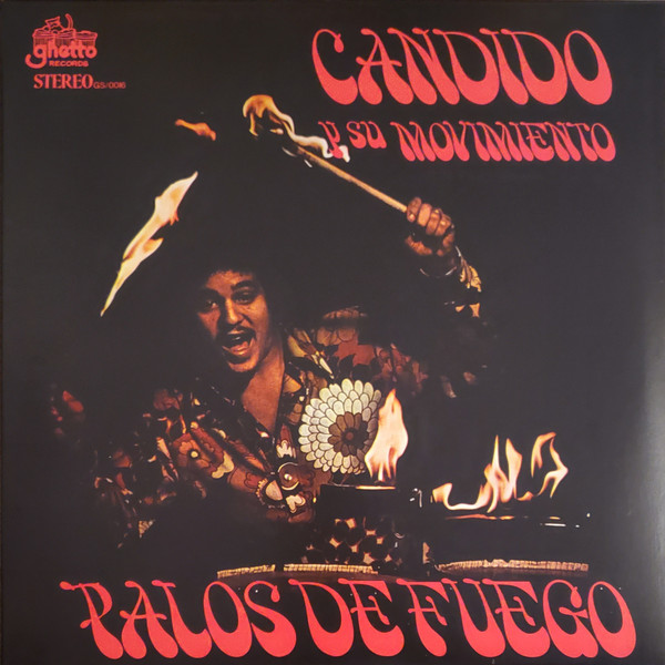 Candido Y Su Movimiento - Palos De Fuego | Now-Again Records (NA5233)