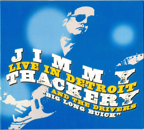 Jimmy Thackery & The Drivers - Live In Detroit 'Big Long Buick' | DixieFrog (DFGCD 8687)