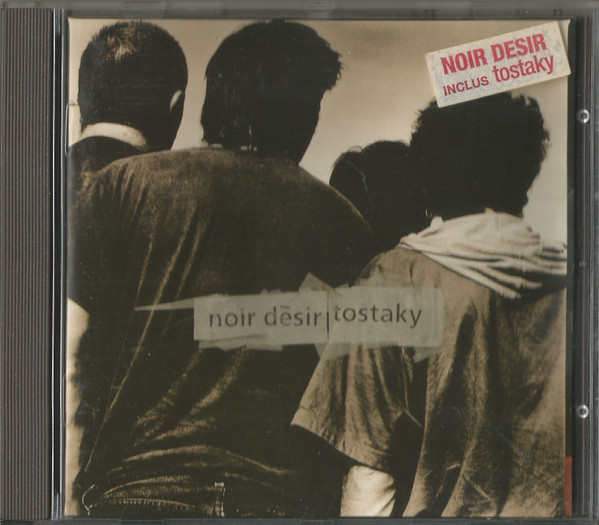 Noir Désir - Tostaky | Barclay (517598-2) - 2 Noir Désir - Tostaky | Barclay (517598-2) - 2
