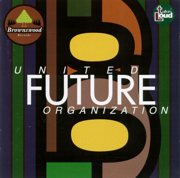 United Future Organization - United Future Organization | Talkin' Loud (518 166-2) - main