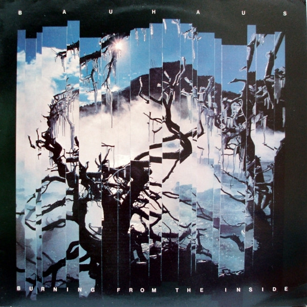 Bauhaus - Burning From The Inside | Beggars Banquet (614605) - main Bauhaus - Burning From The Inside | Beggars Banquet (614605) - main