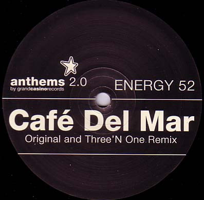 Energy 52 - Café Del Mar (Original And Three'N One Remix) | Grand Casino Records (GC 007-6) - 3 Energy 52 - Café Del Mar (Original And Three'N One Remix) | Grand Casino Records (GC 007-6) - 3