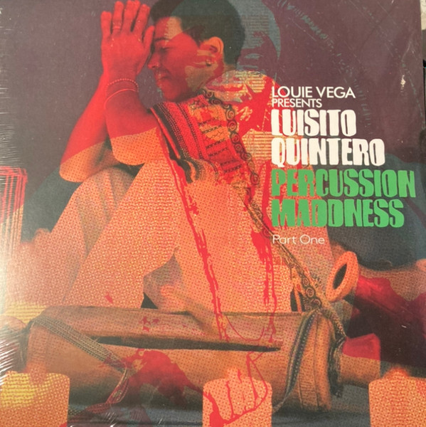 Louie Vega Presents Luisito Quintero - Percussion Maddness (Part One) | Vega Records (VR194-V1) - main Louie Vega Presents Luisito Quintero - Percussion Maddness (Part One) | Vega Records (VR194-V1) - main