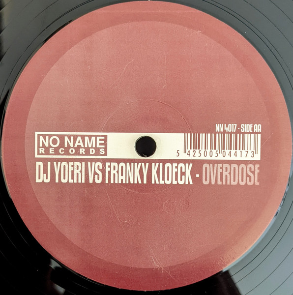DJ Yoeri vs. Franky Kloeck - Overdose | No Name Records (NN 4017) - 3