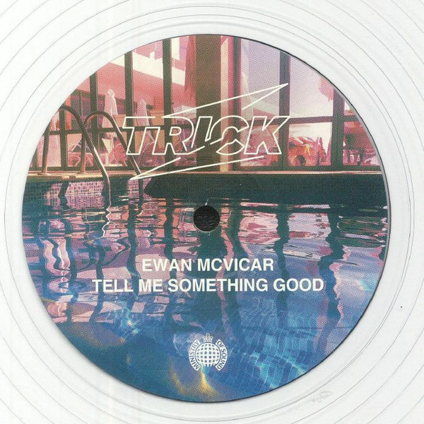 Ewan McVicar - Tell Me Something Good | Trick (TRICK031)