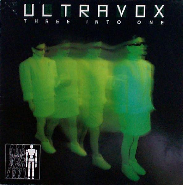 Ultravox - Three Into One | Island Records (ILPS 9614) - main