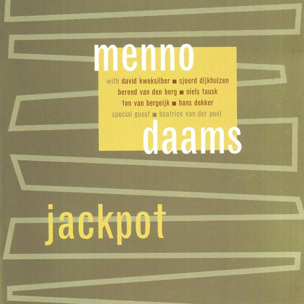 Menno Daams with David Kweksilber , Sjoerd Dijkhuizen , Berend van den Berg , Niels Tausk , Ton Van Bergeijk , Hans Dekker , Beatrice van der Poel - Jackpot | Basta (30-9095-2) - main