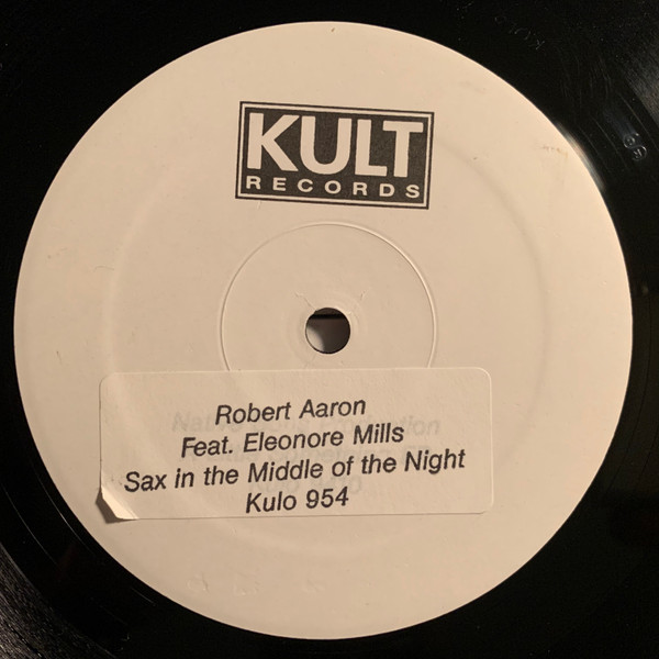 Robert Aaron Featuring Eleanore Mills - Sax In The Middle Of The Night | Kult Records (KULO954)