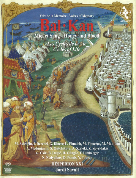 Hespèrion XXI , Jordi Savall - Bal Kan = Miel Et Sang = Honey And Blood | Alia Vox (AVSA9902)