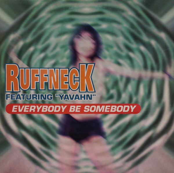 Ruffneck Featuring Yavahn - Everybody Be Somebody | Max Music (NM 1213 MX) - main