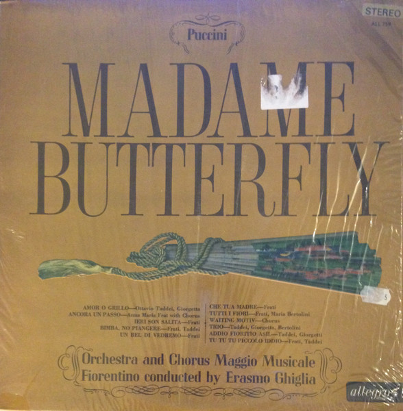 Giacomo Puccini , Orchestra Del Maggio Musicale Fiorentino And Coro Del Maggio Musicale Fiorentino Conducted By Erasmo Ghiglia - Madame Butterfly | Allegro Records (All 759)