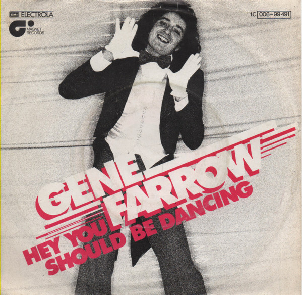 Gene Farrow - Hey You Should Be Dancing | Magnet (1 C 006-99 491)