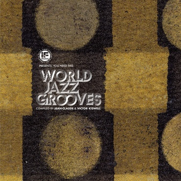 Jean-Claude Thompson & Victor Kiswell - If Music Presents: You Need This - World Jazz Grooves | BBE (BBE448CLP) - main