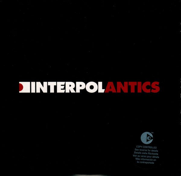 Interpol - Antics | Labels (7243 8 66159 2 3)