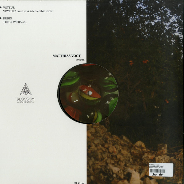 Matthias Vogt - Voyeur. | Blossom Kollektiv (BLK030) - 2 Matthias Vogt - Voyeur. | Blossom Kollektiv (BLK030) - 2