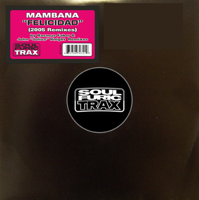 Mambana - Felicidad (2005 Remixes) | Soulfuric Trax (SFT-0032) - main