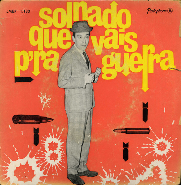 Raul Solnado - Solnado Que Vais P'ra Guerra | Parlophone (LMEP 1133)