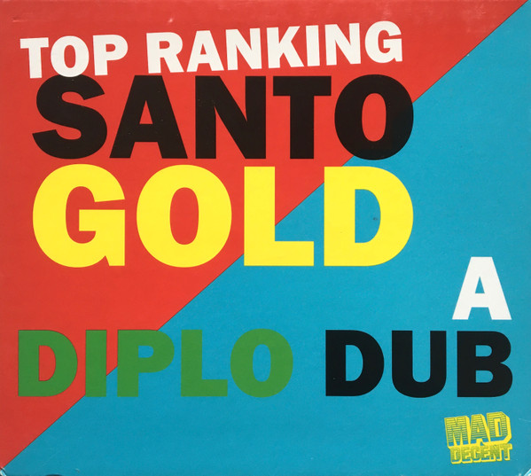 Santogold - Top Ranking - A Diplo Dub | Mad Decent (MAD-088)