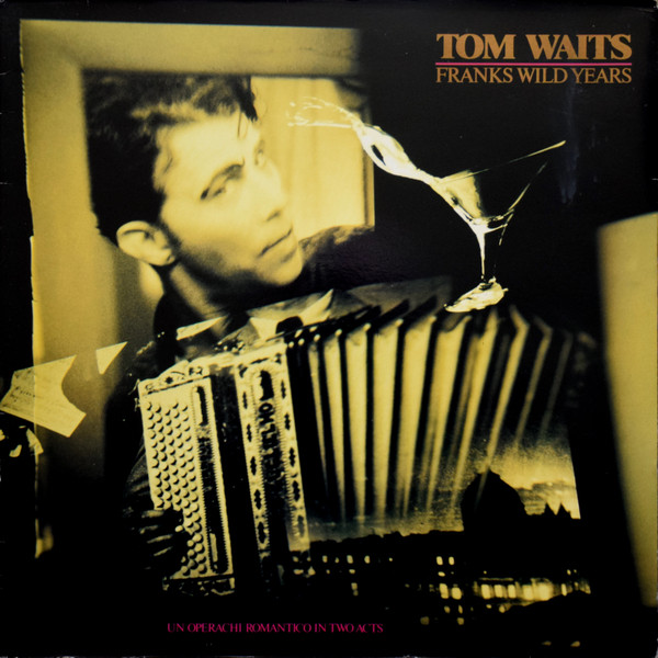 Tom Waits - Franks Wild Years | Island Records (ITW 3)