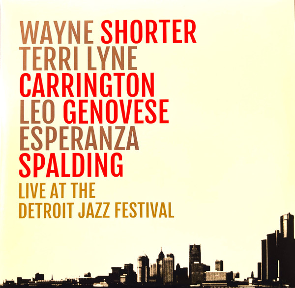 Wayne Shorter , Terri Lyne Carrington , Leo Genovese , Esperanza Spalding - Live At The Detroit Jazz Festival | Candid (CLP30301)