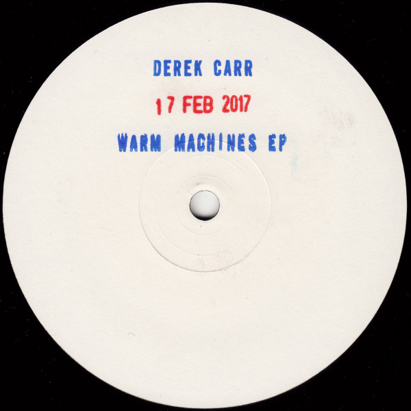 Derek Carr - Warm Machines EP | Revoke (Revoke 001) - main