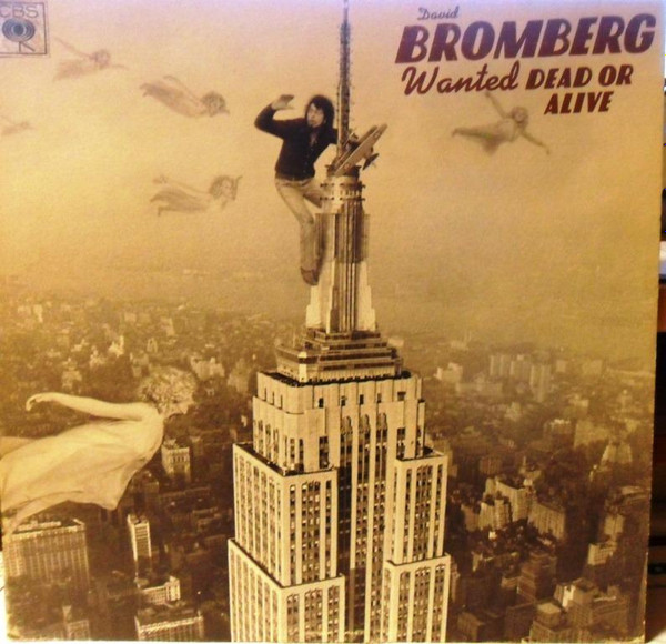 David Bromberg - Wanted Dead Or Alive | CBS (C 32717) David Bromberg - Wanted Dead Or Alive | CBS (C 32717)