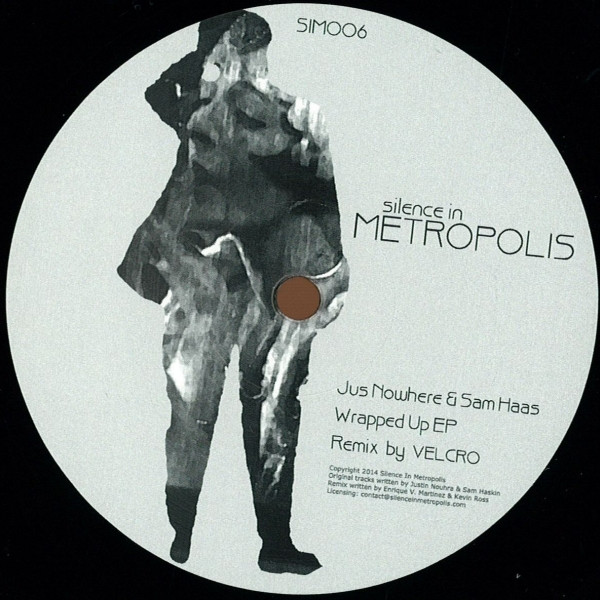 Jus Nowhere , Sam Haas - Wrapped Up | Silence In Metropolis (SIM006)