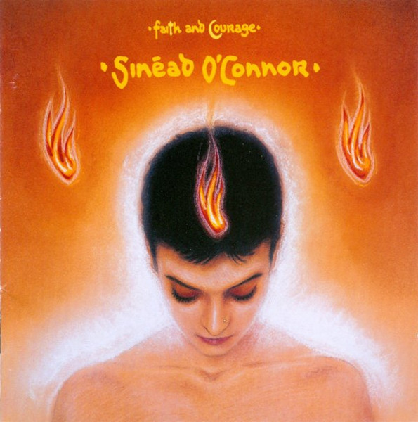 Sinéad O'Connor - Faith And Courage | Atlantic (7567-83337-2)