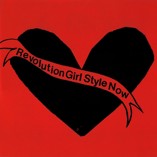 Bikini Kill - Revolution Girl Style Now | Bikini Kill Records (BK001)