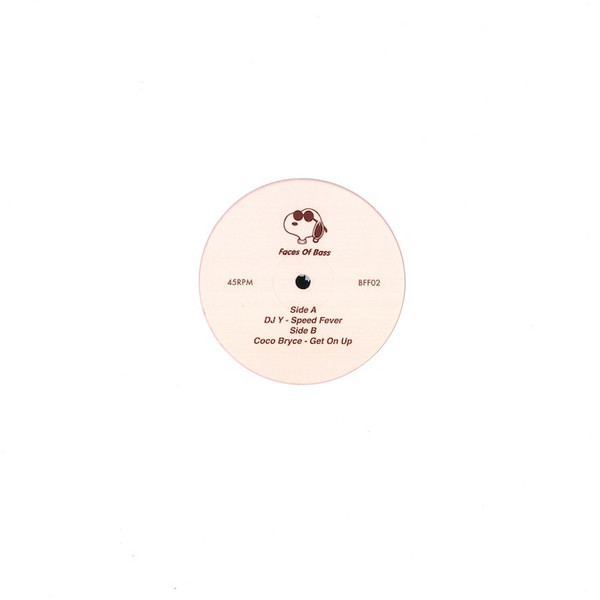 DJ Y? / Coco Bryce - Speed Fever / Get On Up | Faces Of Bass (BFF02)