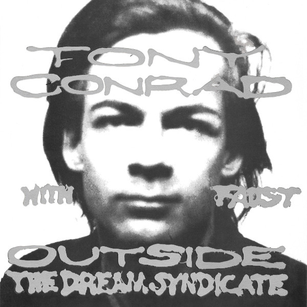 Tony Conrad With Faust - Outside The Dream Syndicate | Superior Viaduct (SV048)