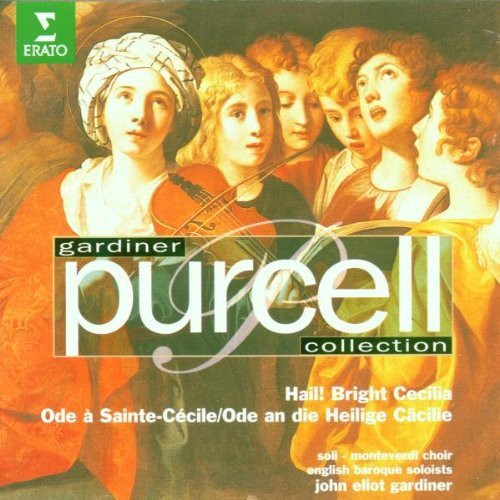 Henry Purcell , The Monteverdi Choir , The English Baroque Soloists , John Eliot Gardiner - Hail! Bright Cecilia = Ode à Sainte-Cécile = Ode An Die Heilige Cäcilie | Erato (4509-96554-2)