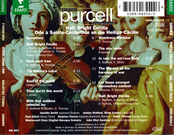 Henry Purcell , The Monteverdi Choir , The English Baroque Soloists , John Eliot Gardiner - Hail! Bright Cecilia = Ode à Sainte-Cécile = Ode An Die Heilige Cäcilie | Erato (4509-96554-2) - 2