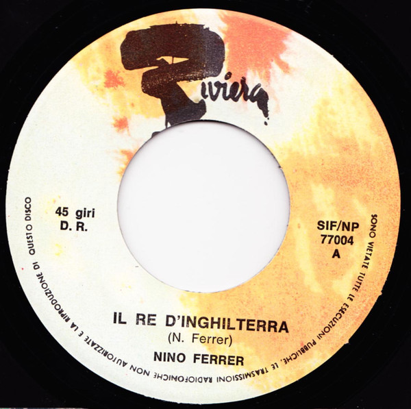 Nino Ferrer - Il Re D'Inghilterra | Riviera (SIF NP 77004) - 3 Nino Ferrer - Il Re D'Inghilterra | Riviera (SIF NP 77004) - 3