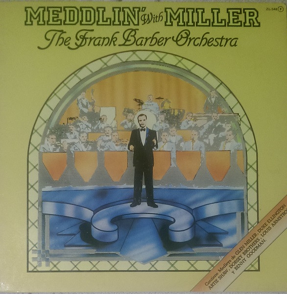 The Frank Barber Orchestra - Meddlin' With Miller | PRT (ZL-548) - main The Frank Barber Orchestra - Meddlin' With Miller | PRT (ZL-548) - main