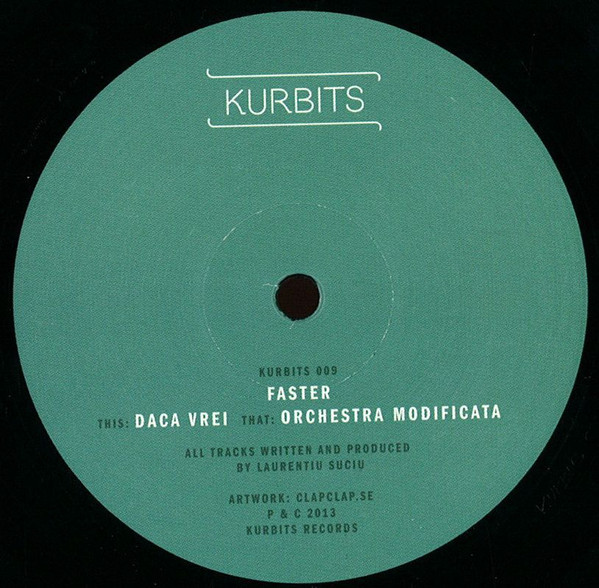 Faster - Orchestra Modificata / Daca Vrei | Kurbits Records (KURBITS 009) - main