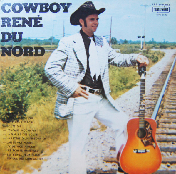 René Blanchet - Cowboy René Du Nord | Trans-World (TWW 5530) - main René Blanchet - Cowboy René Du Nord | Trans-World (TWW 5530) - main