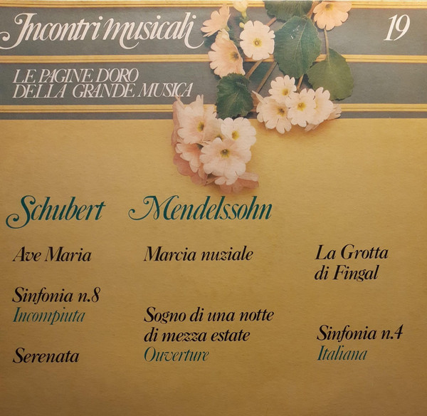 Franz Schubert , Felix Mendelssohn-Bartholdy - Incontri Musicali 19 | K-Tel (SKI 7051) - main Franz Schubert , Felix Mendelssohn-Bartholdy - Incontri Musicali 19 | K-Tel (SKI 7051) - main