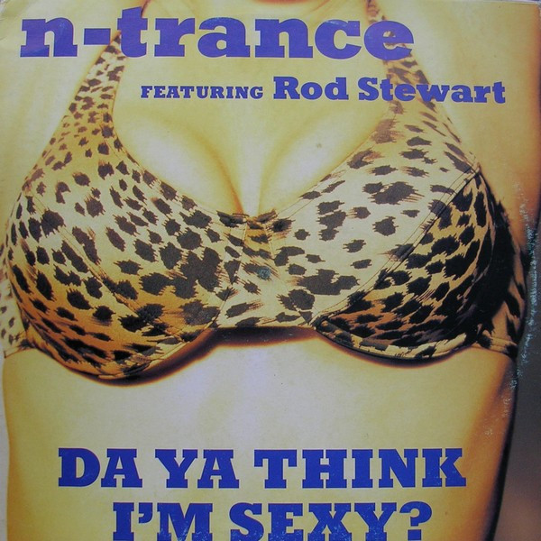 N-Trance Featuring Rod Stewart - Da Ya Think I'm Sexy? | Blanco Y Negro (MX-833) - main