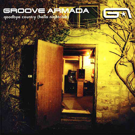 Groove Armada - Goodbye Country (Hello Nightclub) | Zomba Records (6385 9 2221 71 0)