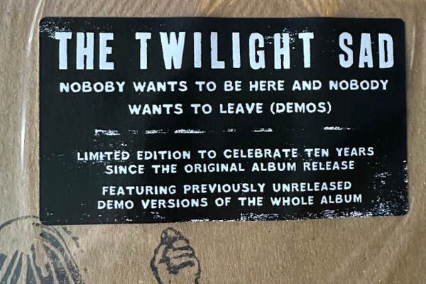 The Twilight Sad - Nobody Wants To Be Here And Nobody Wants To Leave (Demos) | FatCat Records (FATLP184) - 4 The Twilight Sad - Nobody Wants To Be Here And Nobody Wants To Leave (Demos) | FatCat Records (FATLP184) - 4