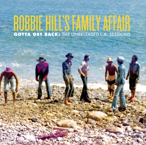 Robbie Hill's Family Affair - Gotta Get Back : The Unreleased L.A. Sessions | Light In The Attic (LITA 110) - 3