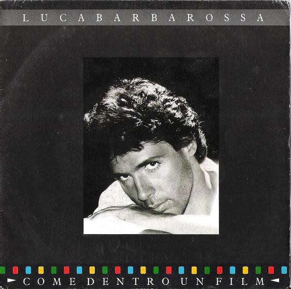 Luca Barbarossa - Come Dentro Un Film | CBS (CBS 650379 7) - main