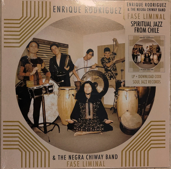 Enrique Rodríguez & The Negra Chiway Band - Fase Liminal | Soul Jazz Records (SJR LP456)