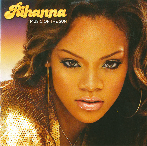 Rihanna - Music Of The Sun | Def Jam Recordings (B000493702)