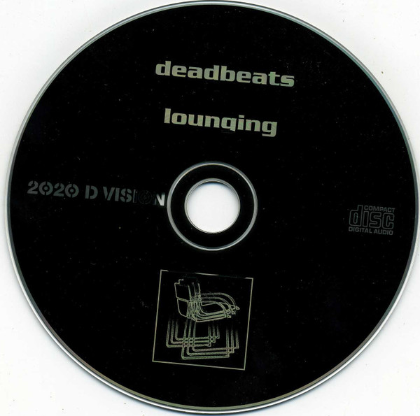 Deadbeats - Lounging | 20:20 D Vision (VISD CD 001) - 3